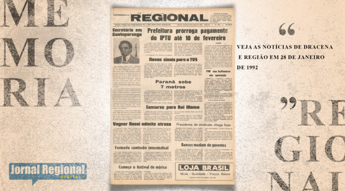 Veja as notícias de Dracena e região em 28 de janeiro de 1992