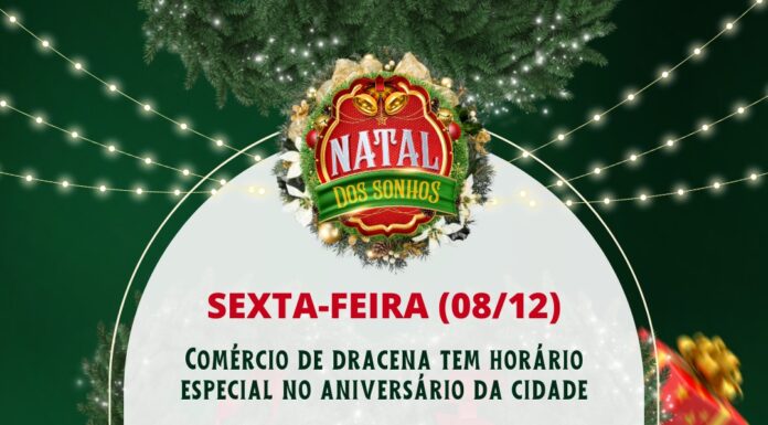 Nesta sexta-feira, 8 de dezembro, aniversário do Dracena, o comércio local funcionará das 9h às 15h, com intervalo de 1 hora de almoço para os funcionários.