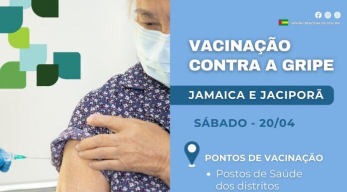 SÁBADO TERÁ CAMPANHA DE VACINAÇÃO DA GRIPE NOS DISTRITOS JAMAICA E JACIPORÃ